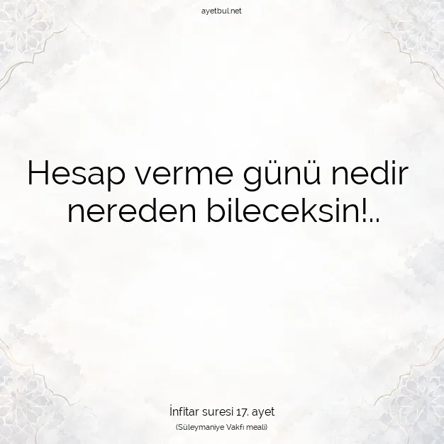 Ayetbul | Kuran Mealleri | Quran | İnfitar suresi 17. ayet