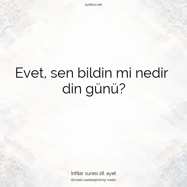 Ayetbul | Kuran Mealleri | Quran | İnfitar suresi 18. ayet