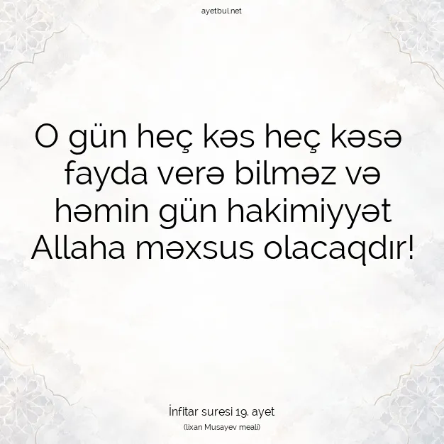 Ayetbul | Kuran Mealleri | Quran | İnfitar suresi 19. ayet
