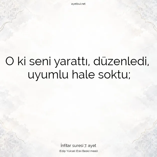 Ayetbul | Kuran Mealleri | Quran | İnfitar suresi 7. ayet