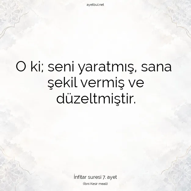 Ayetbul | Kuran Mealleri | Quran | İnfitar suresi 7. ayet