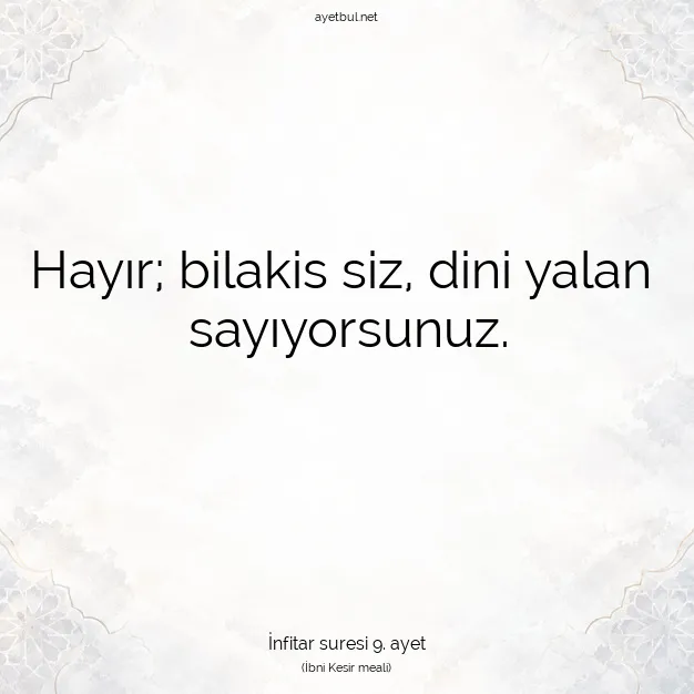 Ayetbul | Kuran Mealleri | Quran | İnfitar suresi 9. ayet