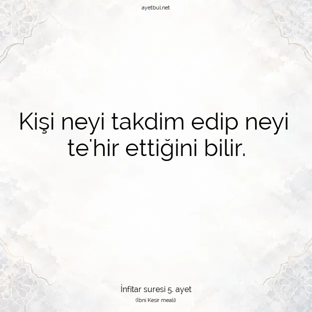 Ayetbul | Kuran Mealleri | Quran | İnfitar suresi 5. ayet