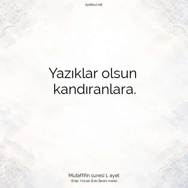 Ayetbul | Kuran Mealleri | Quran | Mutaffifin suresi 1. ayet