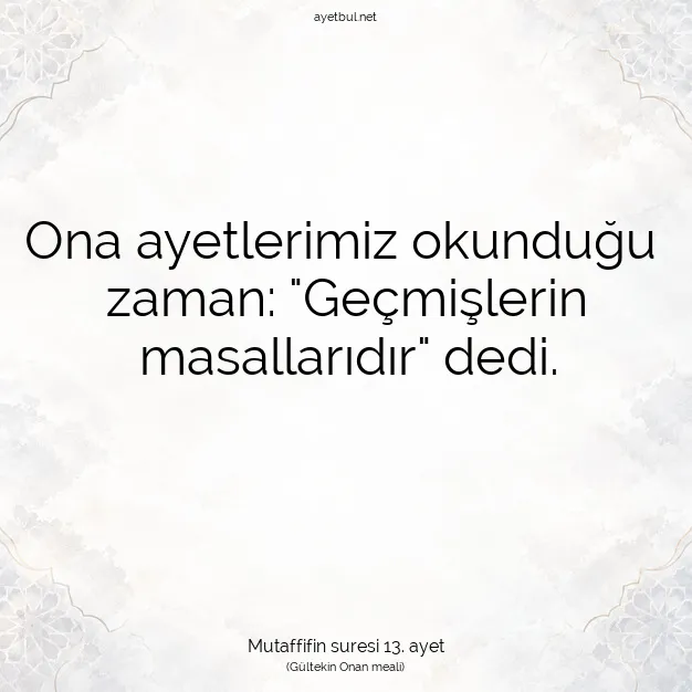 Ayetbul | Kuran Mealleri | Quran | Mutaffifin suresi 13. ayet