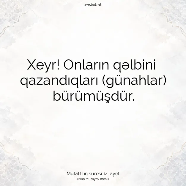 Ayetbul | Kuran Mealleri | Quran | Mutaffifin suresi 14. ayet