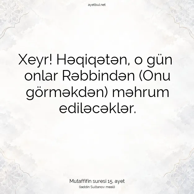 Ayetbul | Kuran Mealleri | Quran | Mutaffifin suresi 15. ayet