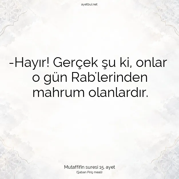 Ayetbul | Kuran Mealleri | Quran | Mutaffifin suresi 15. ayet