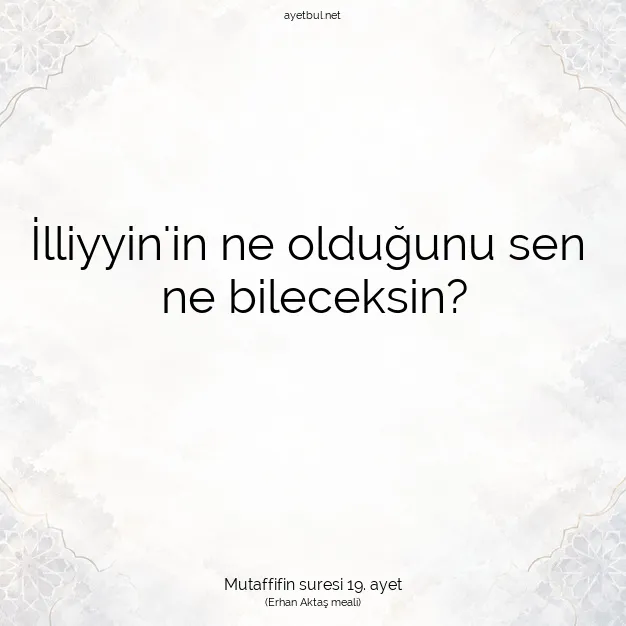 Ayetbul | Kuran Mealleri | Quran | Mutaffifin suresi 19. ayet