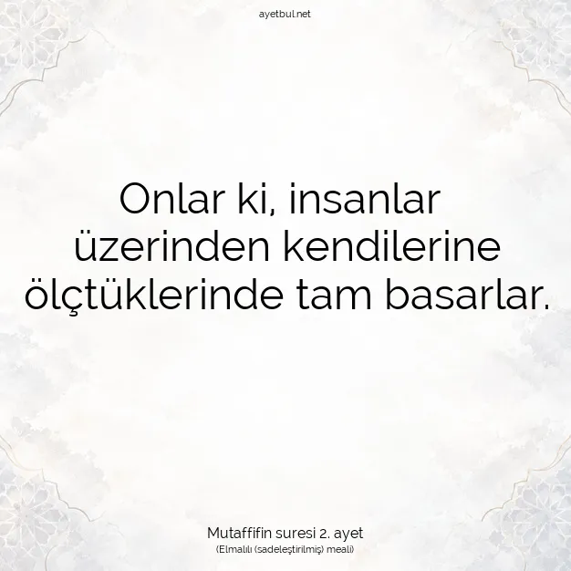 Ayetbul | Kuran Mealleri | Quran | Mutaffifin suresi 2. ayet