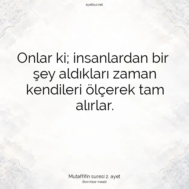 Ayetbul | Kuran Mealleri | Quran | Mutaffifin suresi 2. ayet