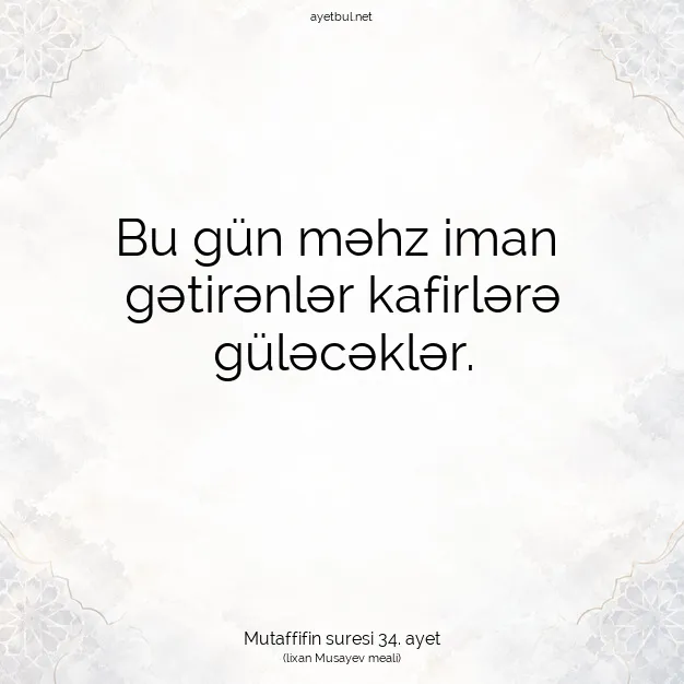 Ayetbul | Kuran Mealleri | Quran | Mutaffifin suresi 34. ayet