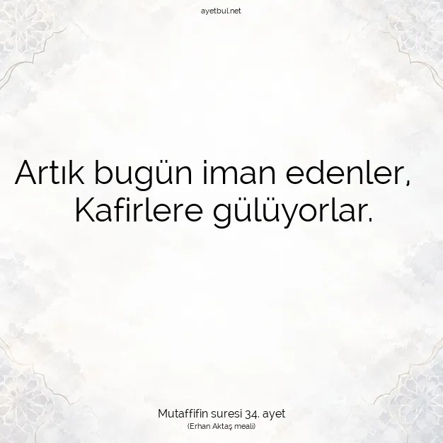 Ayetbul | Kuran Mealleri | Quran | Mutaffifin suresi 34. ayet