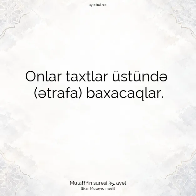 Ayetbul | Kuran Mealleri | Quran | Mutaffifin suresi 35. ayet