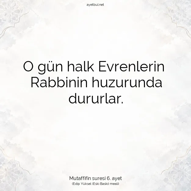 Ayetbul | Kuran Mealleri | Quran | Mutaffifin suresi 6. ayet