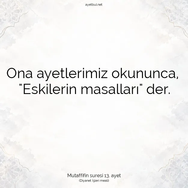Ayetbul | Kuran Mealleri | Quran | Mutaffifin suresi 13. ayet