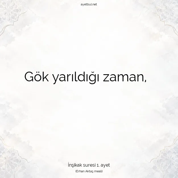 Ayetbul | Kuran Mealleri | Quran | İnşikak suresi 1. ayet