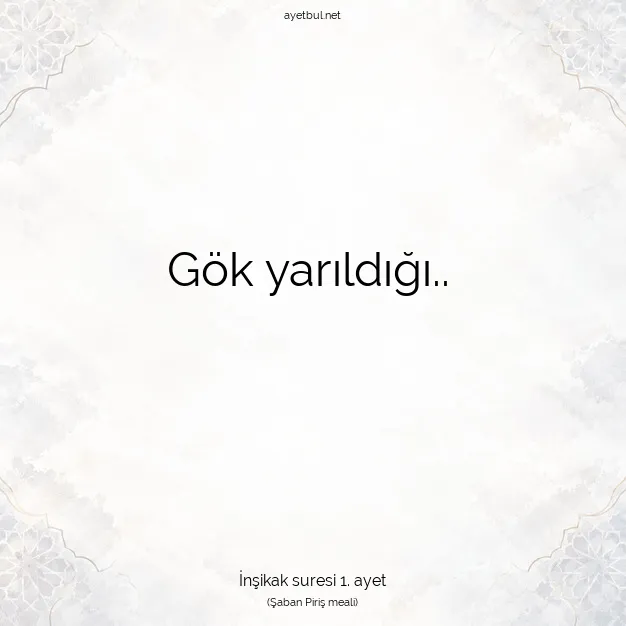 Ayetbul | Kuran Mealleri | Quran | İnşikak suresi 1. ayet