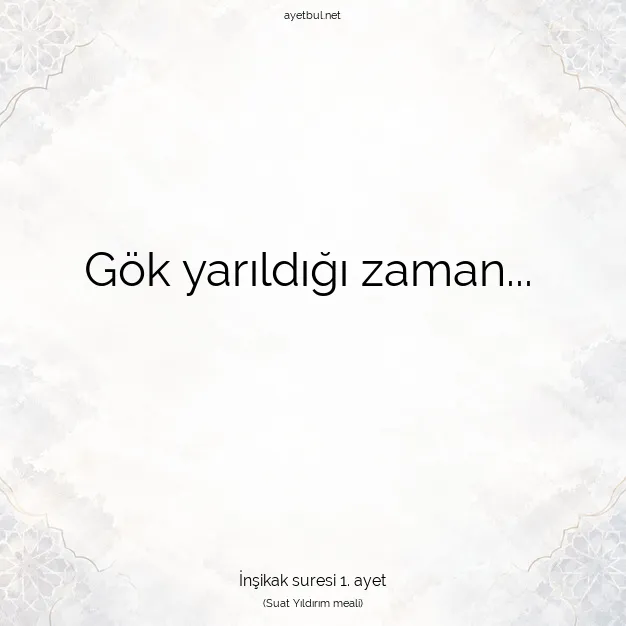 Ayetbul | Kuran Mealleri | Quran | İnşikak suresi 1. ayet