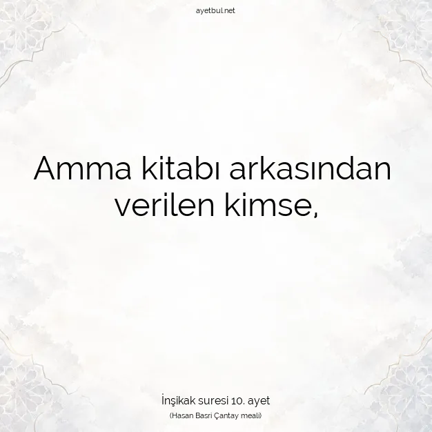 Ayetbul | Kuran Mealleri | Quran | İnşikak suresi 10. ayet