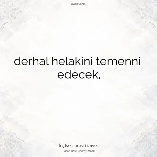 Ayetbul | Kuran Mealleri | Quran | İnşikak suresi 11. ayet