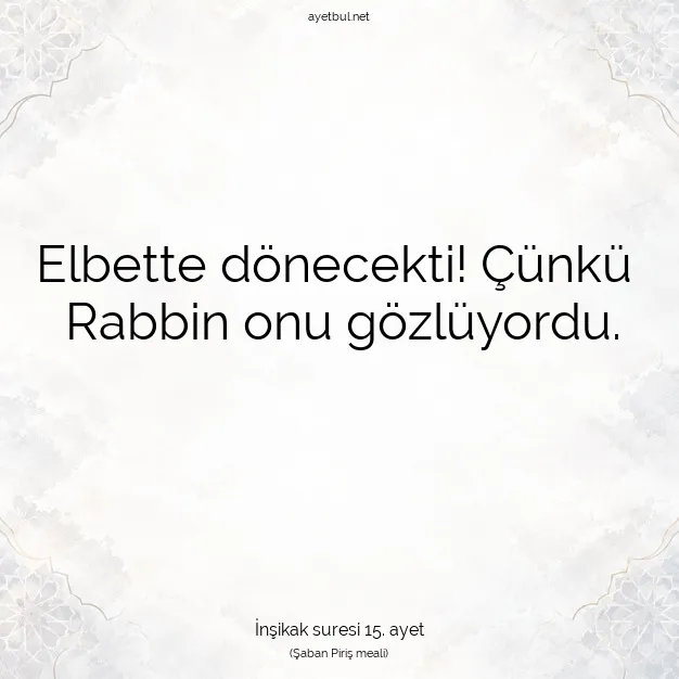 Ayetbul | Kuran Mealleri | Quran | İnşikak suresi 15. ayet