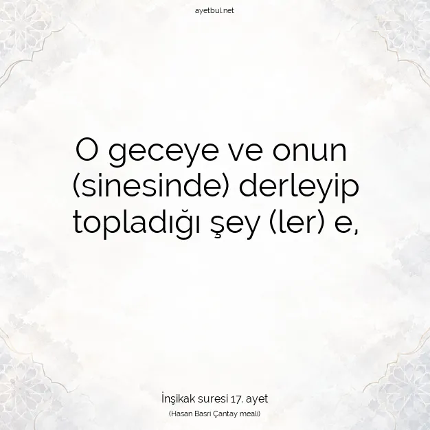Ayetbul | Kuran Mealleri | Quran | İnşikak suresi 17. ayet