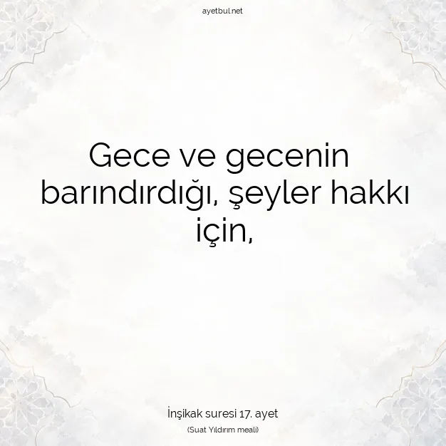 Ayetbul | Kuran Mealleri | Quran | İnşikak suresi 17. ayet