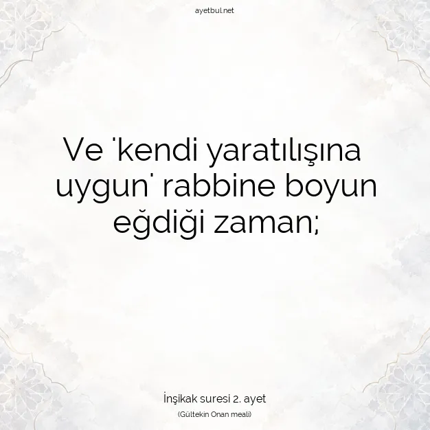 Ayetbul | Kuran Mealleri | Quran | İnşikak suresi 2. ayet