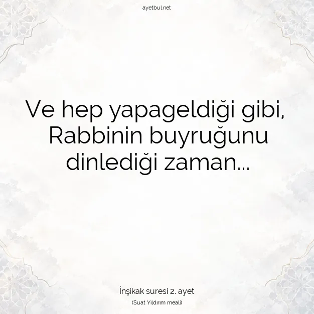 Ayetbul | Kuran Mealleri | Quran | İnşikak suresi 2. ayet
