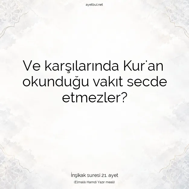 Ayetbul | Kuran Mealleri | Quran | İnşikak suresi 21. ayet