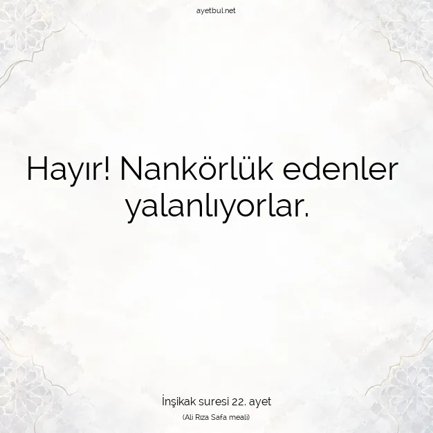 Ayetbul | Kuran Mealleri | Quran | İnşikak suresi 22. ayet