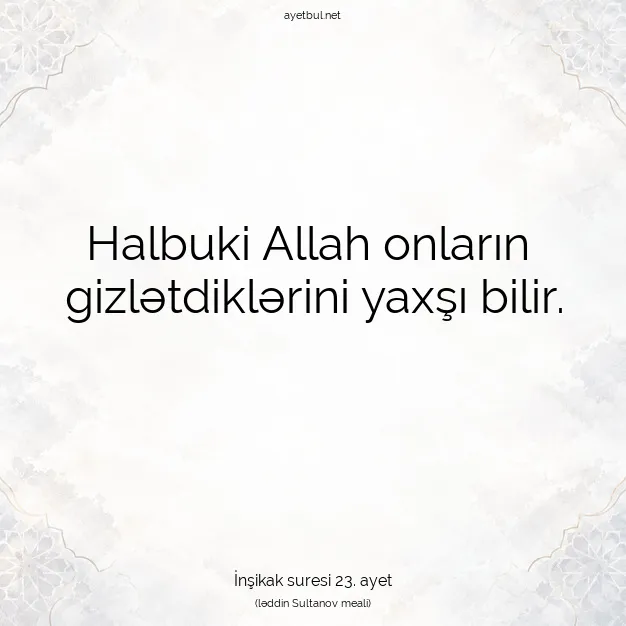 Ayetbul | Kuran Mealleri | Quran | İnşikak suresi 23. ayet