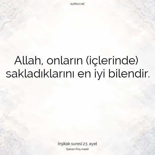 Ayetbul | Kuran Mealleri | Quran | İnşikak suresi 23. ayet