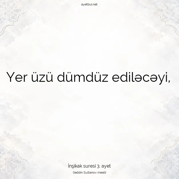 Ayetbul | Kuran Mealleri | Quran | İnşikak suresi 3. ayet
