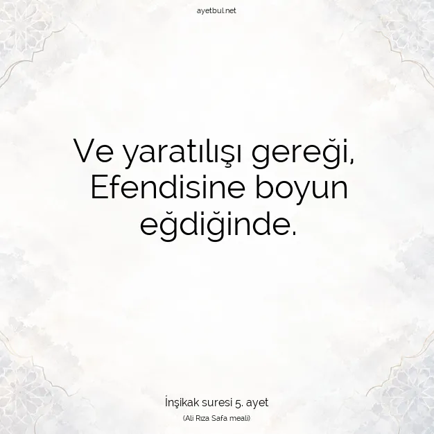Ayetbul | Kuran Mealleri | Quran | İnşikak suresi 5. ayet