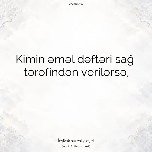 Ayetbul | Kuran Mealleri | Quran | İnşikak suresi 7. ayet