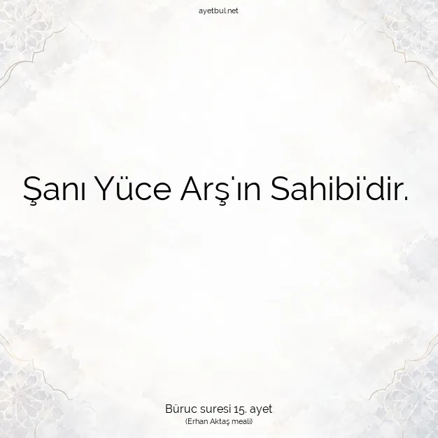 Ayetbul | Kuran Mealleri | Quran | Büruc suresi 15. ayet
