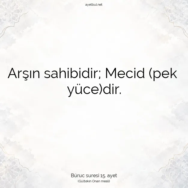 Ayetbul | Kuran Mealleri | Quran | Büruc suresi 15. ayet