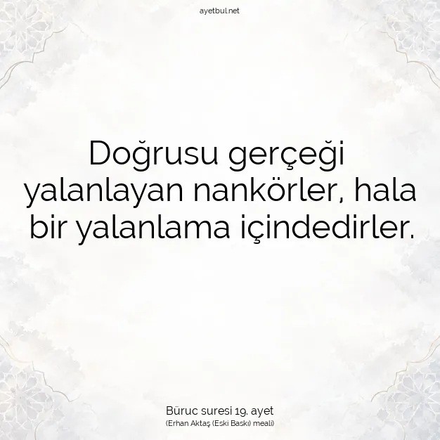 Ayetbul | Kuran Mealleri | Quran | Büruc suresi 19. ayet