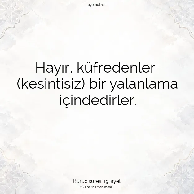 Ayetbul | Kuran Mealleri | Quran | Büruc suresi 19. ayet