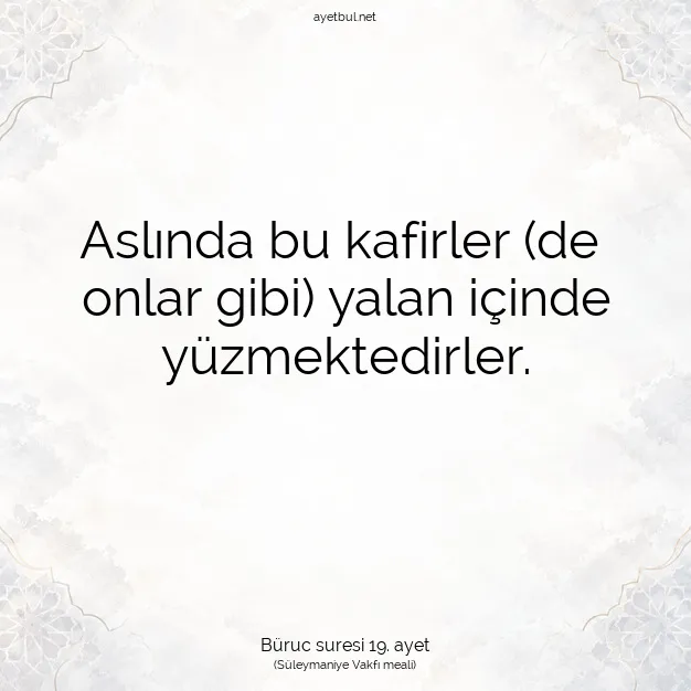 Ayetbul | Kuran Mealleri | Quran | Büruc suresi 19. ayet