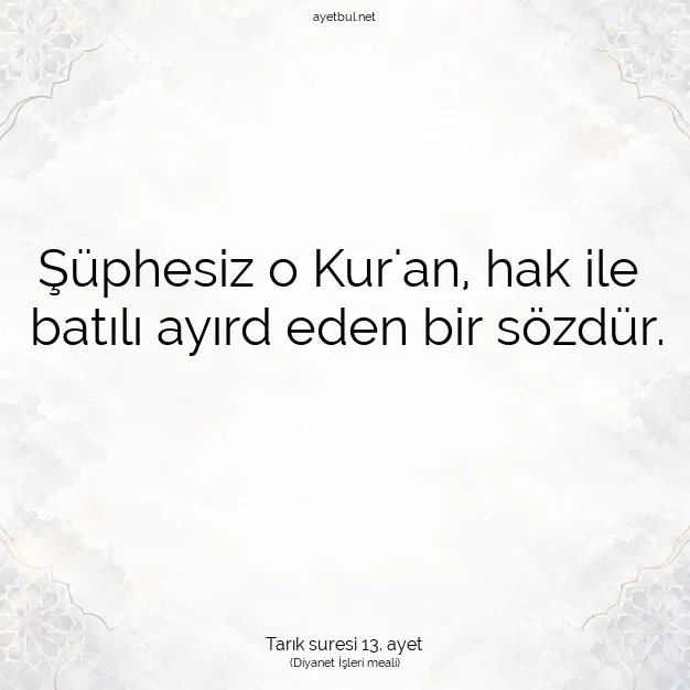 Ayetbul | Kuran Mealleri | Quran | Tarık suresi 13. ayet