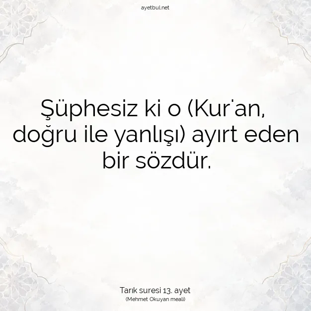 Ayetbul | Kuran Mealleri | Quran | Tarık suresi 13. ayet
