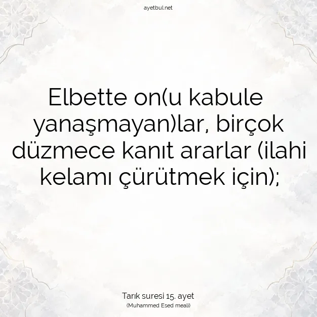 Ayetbul | Kuran Mealleri | Quran | Tarık suresi 15. ayet