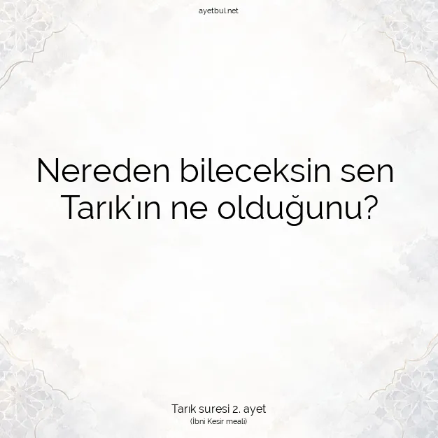 Ayetbul | Kuran Mealleri | Quran | Tarık suresi 2. ayet