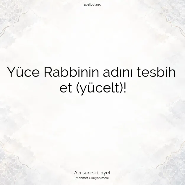 Ayetbul | Kuran Mealleri | Quran | Ala suresi 1. ayet