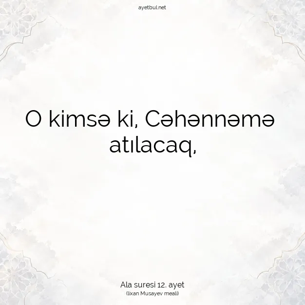 Ayetbul | Kuran Mealleri | Quran | Ala suresi 12. ayet