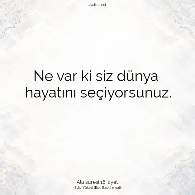 Ayetbul | Kuran Mealleri | Quran | Ala suresi 16. ayet