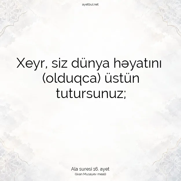 Ayetbul | Kuran Mealleri | Quran | Ala suresi 16. ayet